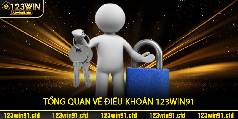 Tổng quan về Điều Khoản 123win91 và tầm quan trọng của nó